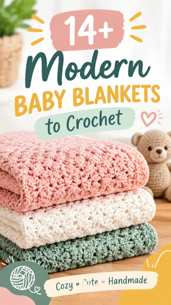 14 Modern Baby Blanket Crochet Ideas for Cozy Handmade Nursery Projects